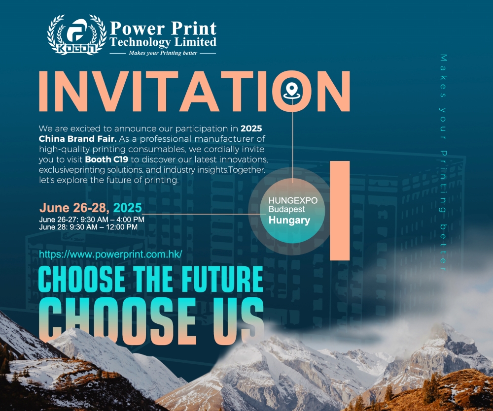 Join Power Print Technology（KOGON) at 2025 China Brand Fair: June 26-28 in Budapest